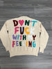 sweater  cardigan sweater  sweaters for women  cardigan  DON'T Sweater  don't fuck with my feelings sweater  cream DON'T Sweater  DON'T Sweater for women  ladies DON'T Sweater  ladies cardigan  ladies sweater